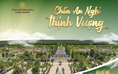 Nghĩa Trang Long Thành – Công Viên Nghĩa Trang Cao Cấp, Phong Thủy Đắc Địa Tại Đồng Nai